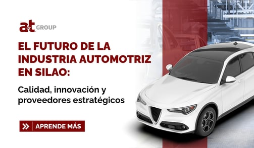 El futuro de la industria automotriz en Silao: calidad, innovación y proveedores estratégicos