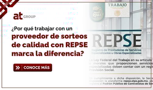 ¿Por qué trabajar con un proveedor de sorteos de calidad con REPSE marca la diferencia?