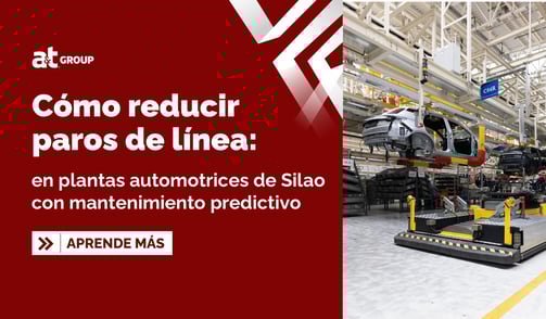 Cómo reducir paros de línea en plantas automotrices de Silao con mantenimiento predictivo